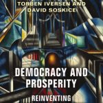 خرید و دانلود نسخه کامل کتاب Democracy and Prosperity: Reinventing Capitalism through a Turbulent Century