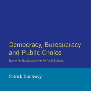 خرید و دانلود نسخه کامل کتاب Democracy, Bureaucracy and Public Choice: Economic Approaches in Political Science