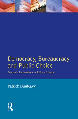 خرید و دانلود نسخه کامل کتاب Democracy, Bureaucracy and Public Choice: Economic Approaches in Political Science_68e86da5ee797.jpeg خرید و دانلود نسخه کامل کتاب Democracy, Bureaucracy and Public Choice: Economic Approaches in Political Science