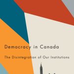 خرید و دانلود نسخه کامل کتاب Democracy in Canada: The Disintegration of Our Institutions