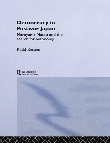 خرید و دانلود نسخه کامل کتاب Democracy in Post-War Japan: Maruyama Masao and the Search for Autonomy_68ea51a824cd2.jpeg خرید و دانلود نسخه کامل کتاب Democracy in Post-War Japan: Maruyama Masao and the Search for Autonomy
