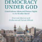 خرید و دانلود نسخه کامل کتاب Democracy Under God: Constitutions, Islam, and Human Rights in the Muslim World