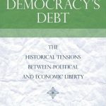 خرید و دانلود نسخه کامل کتاب Democracy’s Debt: The Historical Tensions Between Political and Economic Liberty