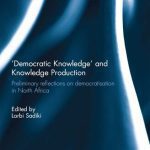 خرید و دانلود نسخه کامل کتاب ‘Democratic Knowledge’ and Knowledge Production: Preliminary Reflections on Democratisation in North Africa