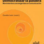 خرید و دانلود نسخه کامل کتاب Democratizar la palabra. Movimientos convergentes en comunicación