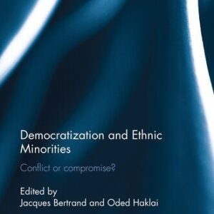 خرید و دانلود نسخه کامل کتاب Democratization and Ethnic Minorities: Conflict or Compromise?