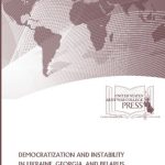 خرید و دانلود نسخه کامل کتاب Democratization and instability in Ukraine, Georgia, and Belarus