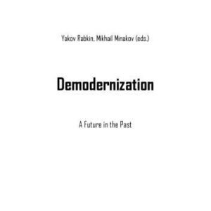 خرید و دانلود نسخه کامل کتاب Demodernization : A Future in the Past