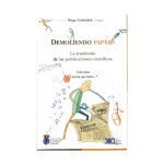 خرید و دانلود نسخه کامل کتاب Demoliendo Papers – La trastienda de las publicaciones científicas