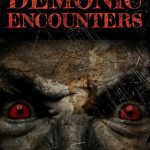 خرید و دانلود نسخه کامل کتاب Demonic Encounters: True Cases of Demon Encounters, Evil Entity Possessions, and Demonic Attacks