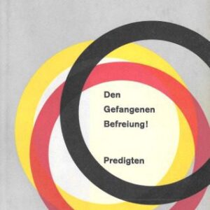 خرید و دانلود نسخه کامل کتاب Den Gefangenen Befreiung. Predigten aus den Jahren 1954-59