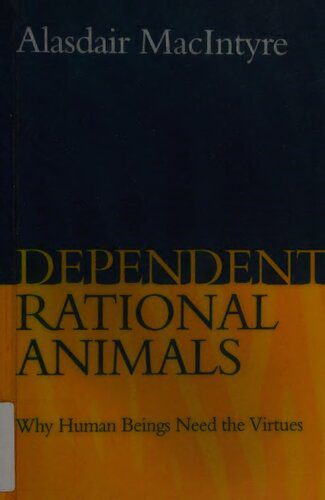 خرید و دانلود نسخه کامل کتاب Dependent Rational Animals: Why Human Beings Need the Virtues_68f9c23e6d2aa.jpeg خرید و دانلود نسخه کامل کتاب Dependent Rational Animals: Why Human Beings Need the Virtues