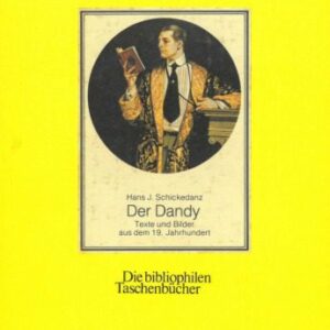 خرید و دانلود نسخه کامل کتاب Der Dandy – Texte und Bilder aus dem 19. Jahrhundert
