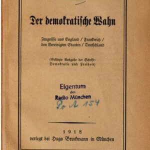 خرید و دانلود نسخه کامل کتاب Der demokratische Wahn. Zeugnisse aus England, Frankreich, den Vereinigten Staaten, Deutschland