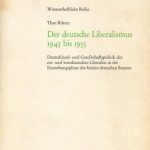 خرید و دانلود نسخه کامل کتاب Der deutsche Liberalismus 1945 bis 1955: Deutschland- und Gesellschaftspolitik der ost- und westdeutschen Liberalen in der Entstehungsphase der beiden deutschen Staaten
