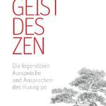 خرید و دانلود نسخه کامل کتاب Der Geist des Zen: Die legendären Aussprüche und Ansprachen des Huang-po