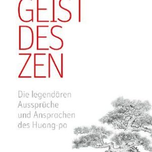 خرید و دانلود نسخه کامل کتاب Der Geist des Zen: Die legendären Aussprüche und Ansprachen des Huang-po