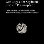 خرید و دانلود نسخه کامل کتاب Der Logos der Sophistik und die Philosophie : Untersuchung zur Eigentümlichkeit der sophistischen Rationalitätsausübung