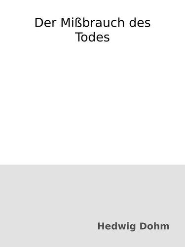 خرید و دانلود نسخه کامل کتاب Der Mißbrauch des Todes_68f81330344e4.jpeg خرید و دانلود نسخه کامل کتاب Der Mißbrauch des Todes