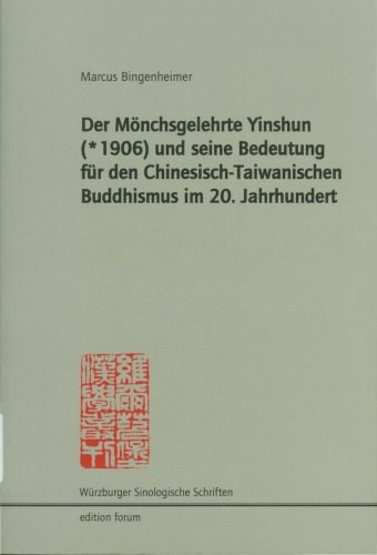 خرید و دانلود نسخه کامل کتاب Der Mönchsgelehrte Yinshun (*1906) und seine Bedeutung für den Chinesisch-Taiwanischen Buddhismus im 20. Jahrhundert._68e14d08af13f.jpeg خرید و دانلود نسخه کامل کتاب Der Mönchsgelehrte Yinshun (*1906) und seine Bedeutung für den Chinesisch-Taiwanischen Buddhismus im 20. Jahrhundert.