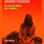 خرید و دانلود نسخه کامل کتاب Der Wahrheitssucher : Der auf eine andere Welt beharrte