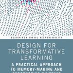 خرید و دانلود نسخه کامل کتاب Design for Transformative Learning: A Practical Approach to Memory-Making and Perspective-Shifting