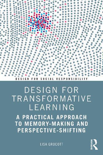 خرید و دانلود نسخه کامل کتاب Design for Transformative Learning: A Practical Approach to Memory-Making and Perspective-Shifting_68e34325e04c7.jpeg خرید و دانلود نسخه کامل کتاب Design for Transformative Learning: A Practical Approach to Memory-Making and Perspective-Shifting