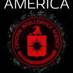 خرید و دانلود نسخه کامل کتاب DESTROYING AMERICA: The CIA’s Quest to Control the Government
