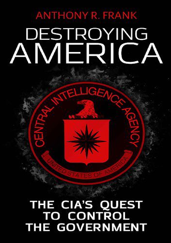 خرید و دانلود نسخه کامل کتاب DESTROYING AMERICA; The CIA’s Quest to Control the Government_68e880414e2d1.jpeg خرید و دانلود نسخه کامل کتاب DESTROYING AMERICA; The CIA’s Quest to Control the Government