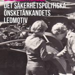 خرید و دانلود نسخه کامل کتاب Det säkerhetspolitiska önsketänkandets ledmotiv : utvalda krönikor om internationella hotbilder