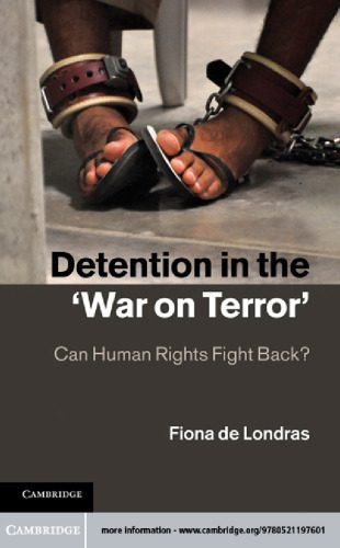 خرید و دانلود نسخه کامل کتاب Detention in the ‘War on Terror’: Can Human Rights Fight Back?_68e3b98c0776d.jpeg خرید و دانلود نسخه کامل کتاب Detention in the ‘War on Terror’: Can Human Rights Fight Back?