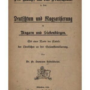 خرید و دانلود نسخه کامل کتاب Deutschtum und Magyarisierung in Ungarn und Siebenbürgen
