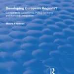 خرید و دانلود نسخه کامل کتاب Developing European Regions?: Comparative Governance, Policy Networks and European Integration