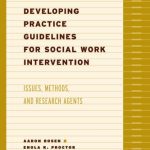 خرید و دانلود نسخه کامل کتاب Developing Practice Guidelines for Social Work Intervention: Issues, Methods, and Research Agenda