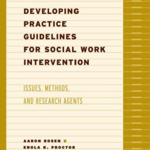 خرید و دانلود نسخه کامل کتاب Developing Practice Guidelines for Social Work Intervention: Issues, Methods, and Research Agenda