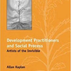 خرید و دانلود نسخه کامل کتاب Development Practitioners and Social Process: Artists of the Invisible