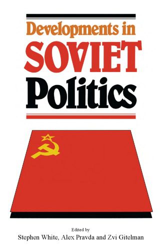 خرید و دانلود نسخه کامل کتاب Developments in Soviet Politics_68ea6e482747d.jpeg خرید و دانلود نسخه کامل کتاب Developments in Soviet Politics