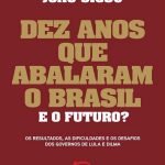 خرید و دانلود نسخه کامل کتاب Dez anos que abalaram o Brasil. E o futuro?