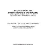خرید و دانلود نسخه کامل کتاب (Dez)integračná sila stredoeurópskeho nacionalizmu : prípad štátov Vyšehradskej skupiny