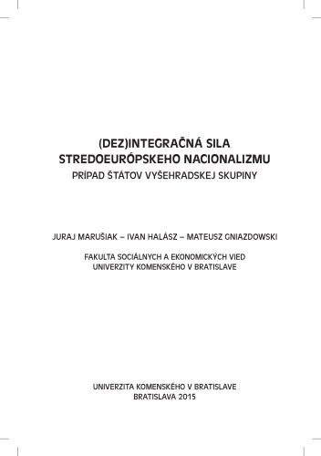 خرید و دانلود نسخه کامل کتاب (Dez)integračná sila stredoeurópskeho nacionalizmu : prípad štátov Vyšehradskej skupiny_68e424a063dd0.jpeg خرید و دانلود نسخه کامل کتاب (Dez)integračná sila stredoeurópskeho nacionalizmu : prípad štátov Vyšehradskej skupiny