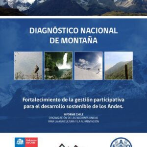 خرید و دانلود نسخه کامل کتاب Diagnóstico nacional de montaña : Fortalecimiento de la gestión participativa para el desarrollo sostenible de los Andes. Informe Chile