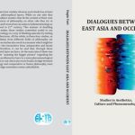 خرید و دانلود نسخه کامل کتاب Dialogues Between East Asia and Occident: Studies in Aesthetics, Culture and Phenomenology