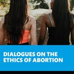 خرید و دانلود نسخه کامل کتاب Dialogues on the Ethics of Abortion