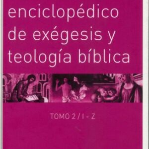 خرید و دانلود نسخه کامل کتاب DICCIONARIO ENCICLOPEDICO DE EXEGESIS Y TEOLOGIA BIBLICA TOMO II (I-Z)