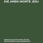 خرید و دانلود نسخه کامل کتاب Die Amen-Worte Jesu. Eine Untersuchung zum Problem der Legitimation in apokalyptischer Rede
