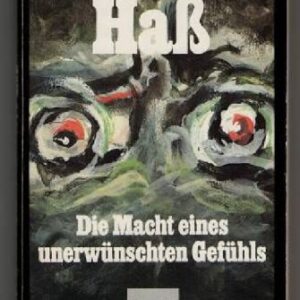 خرید و دانلود نسخه کامل کتاب Die Antiquiertheit des Hassens. In: Haß – Die macht eines unerwünschten Gefühls