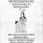 خرید و دانلود نسخه کامل کتاب Die buddhistische Spatantike in Mittelasien. Ergebnisse der Kgl. Preussischen Turfan Expedition   Die Manichaischen Miniaturen: II