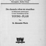 خرید و دانلود نسخه کامل کتاب Die clausula rebus sie stantibus im Völkerrecht, insbesondere in ihrer Anwendung auf den YOUNG-PLÄN