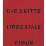 خرید و دانلود نسخه کامل کتاب Die dritte imperiale Figur (Quellentexte zur Konservativen Revolution, Rote Reihe: Die Nationalrevolutionare, Band 6)