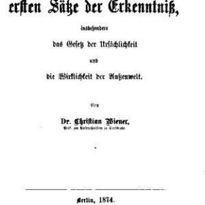 خرید و دانلود نسخه کامل کتاب Die erften Sätze der Erkenntniß [Erkenntnis], insbesondere das Gesetz der Ursächlichkeit und die Wirklichkeit der Außenwelt